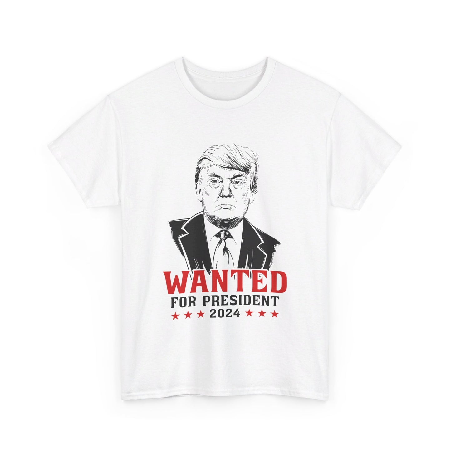 Wanted For President 2024 - Bold Graphic Tee for Patriotic Supporters of Donald J. Trump, Save America Again, Make America Safe Again