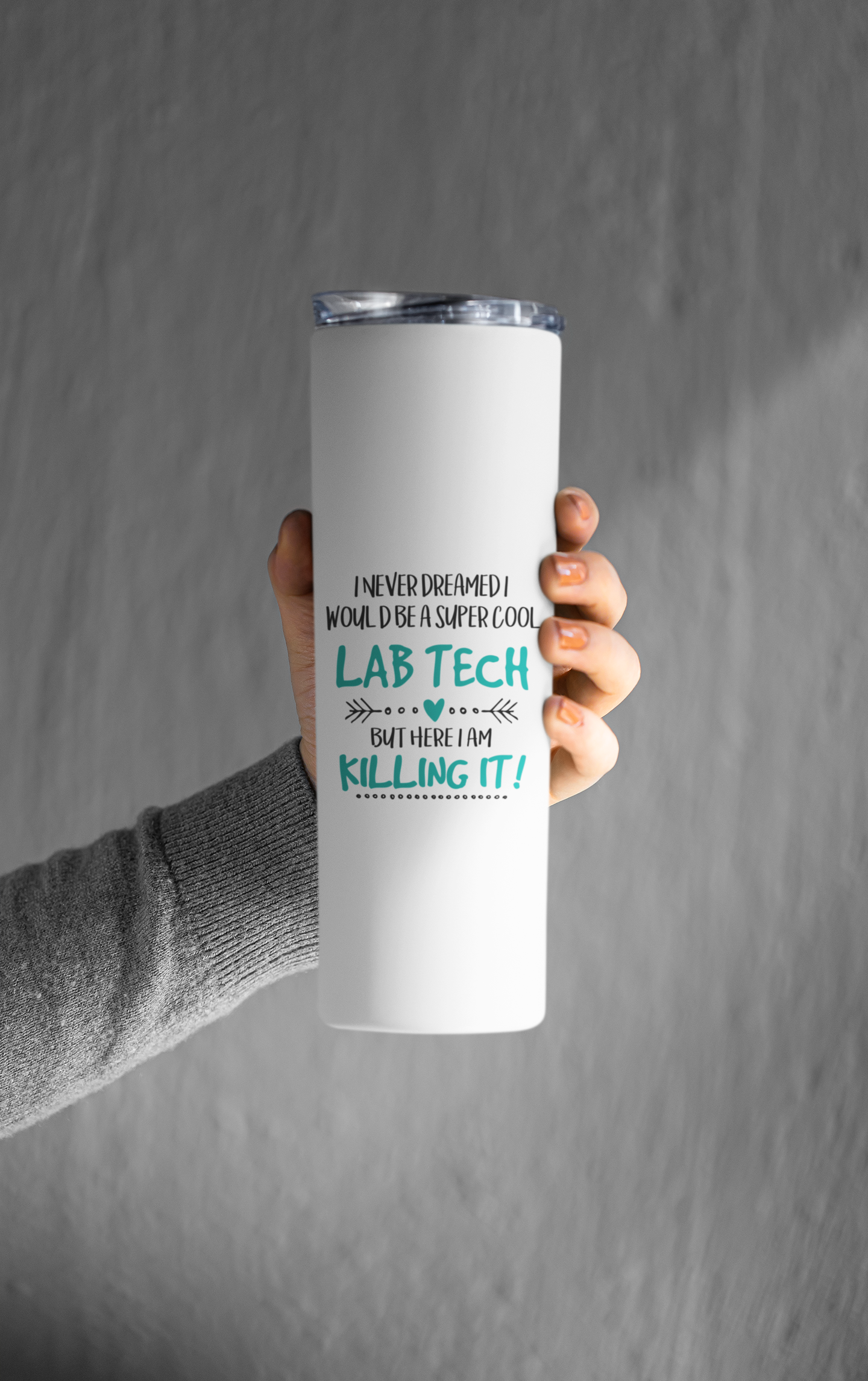 I Never Dreamed I Would Be a Super Lab Tech, But Here I Am Killing It 22 oz Stainless Steel Skinny Tumbler with Double Wall Insulation