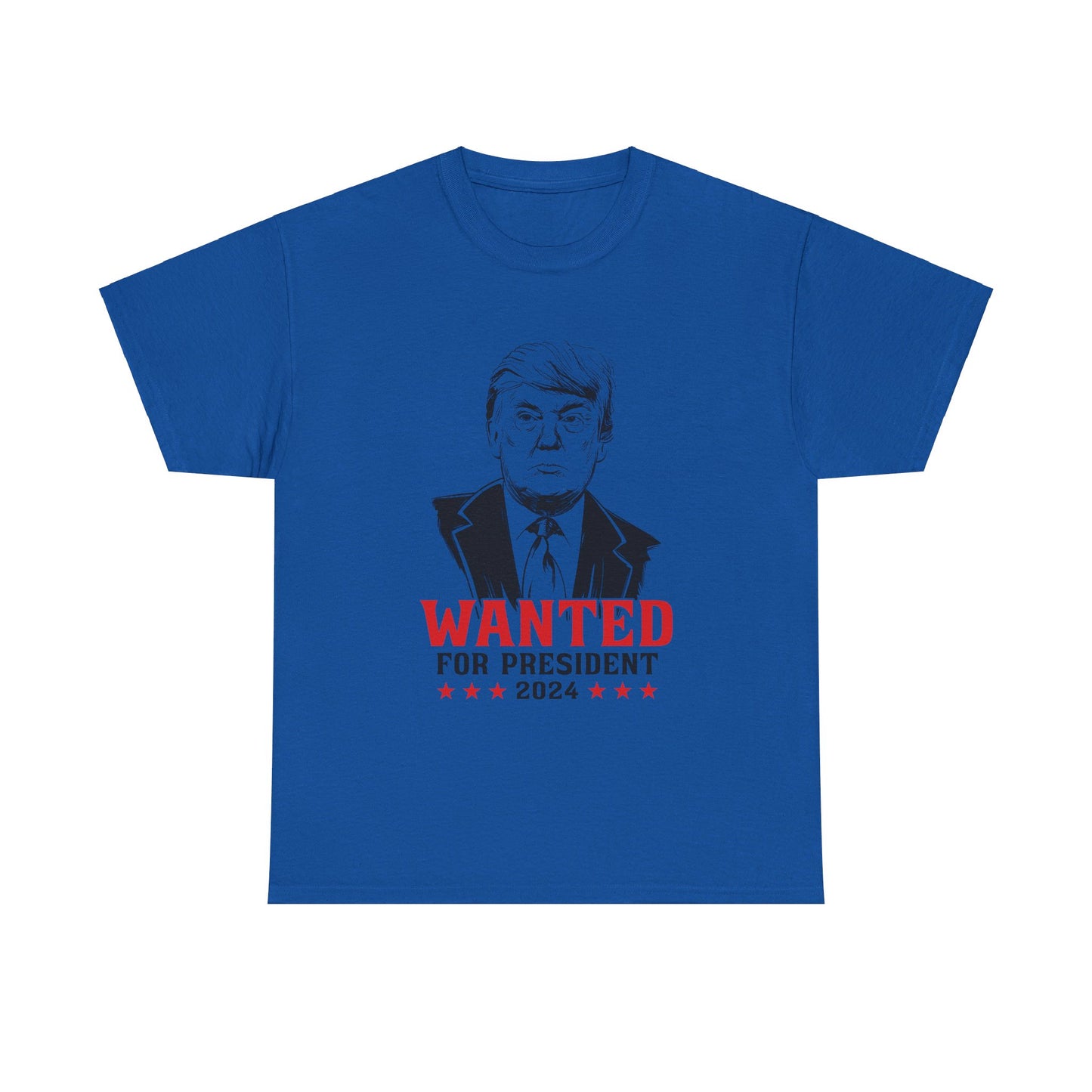 Wanted For President 2024 - Bold Graphic Tee for Patriotic Supporters of Donald J. Trump, Save America Again, Make America Safe Again