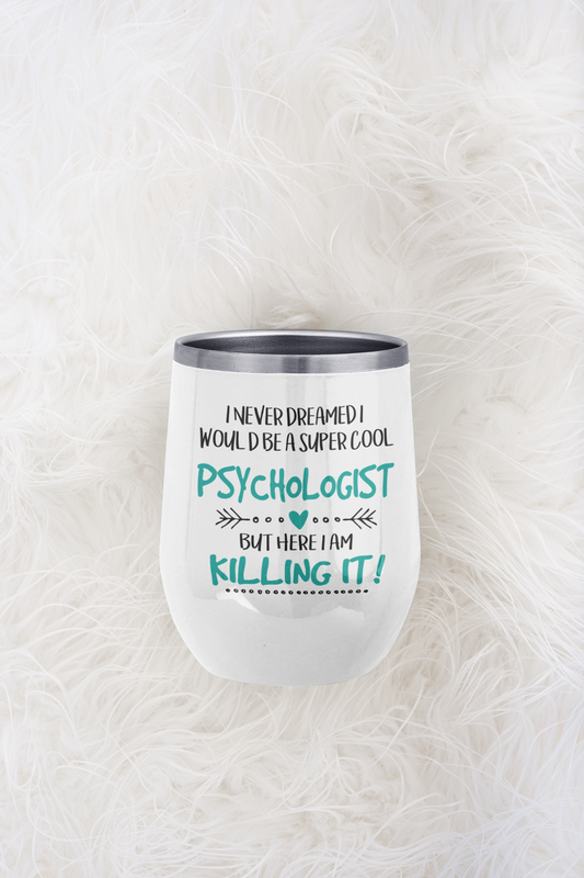 Customized Wine Tumbler fit for Psychologist, 12oz  Cool Gift Drinkware Mug, Psychology Humor Tumbler, psychologist Unique  Wine Cup