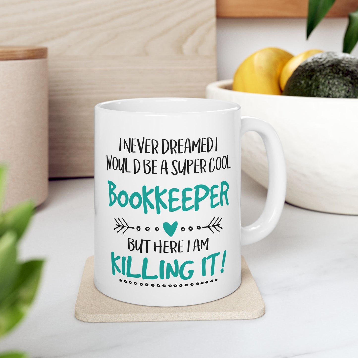 I never dreamed I would be a super cool BOOKKEEPER, but here I am, sipping coffee, staying organized, and killing it with every calculation.